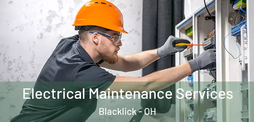 Electrical Maintenance Services Blacklick - OH