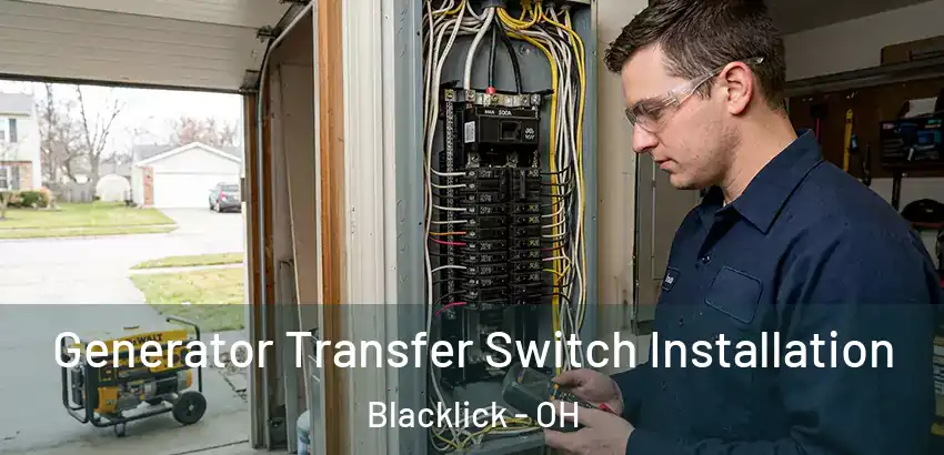 Generator Transfer Switch Installation Blacklick - OH