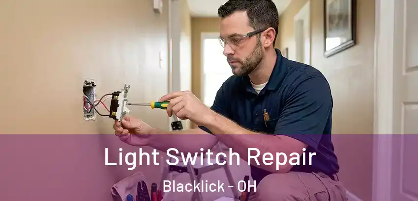 Light Switch Repair Blacklick - OH