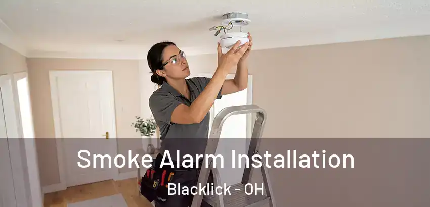 Smoke Alarm Installation Blacklick - OH