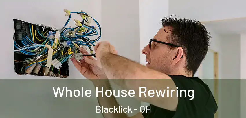 Whole House Rewiring Blacklick - OH